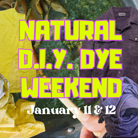 NATURAL D.I.Y. DYE WEEKEND JAN 2025